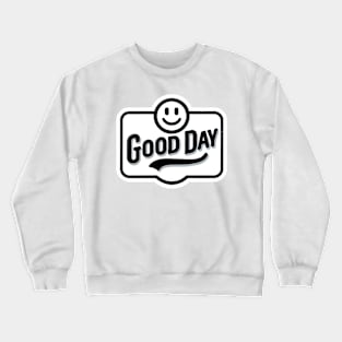 smile emoticon good day Crewneck Sweatshirt